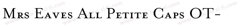 Mrs Eaves All Petite Caps OT字体转换